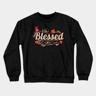 Blessed With A Pilgrims Hat For Thanksgiving Crewneck Sweatshirt